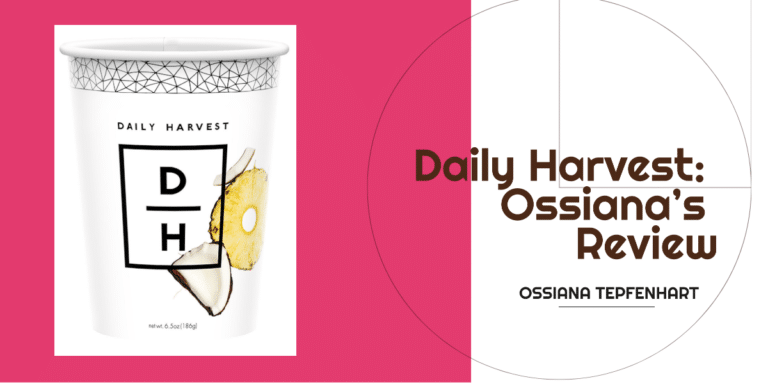 Daily Harvest: Ossiana’s Review